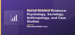 Social-Science Evidence: Psychology, Sociology, Anthropology, and Case Studies