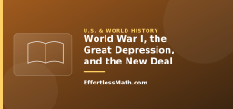 World War I, the Great Depression, and the New Deal