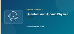 Quantum and Atomic Physics