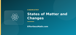 States of Matter and Changes