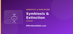 Symbiosis, Disruption, and Extinction