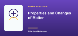 Properties and Changes of Matter