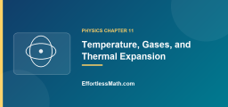 Temperature, Gases, and Thermal Expansion