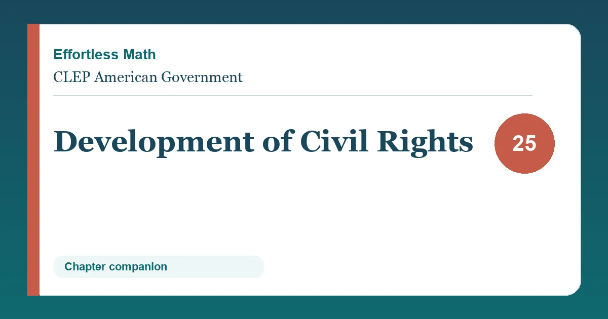 Chapter 25: Development of Civil Rights