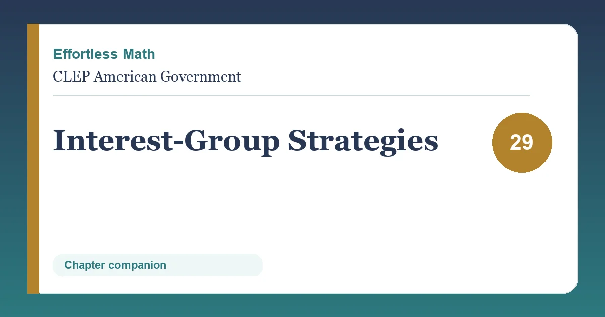 Chapter 29: Interest-Group Strategies