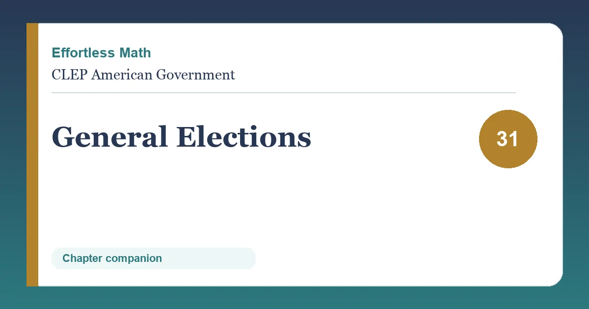 Chapter 31: General Elections