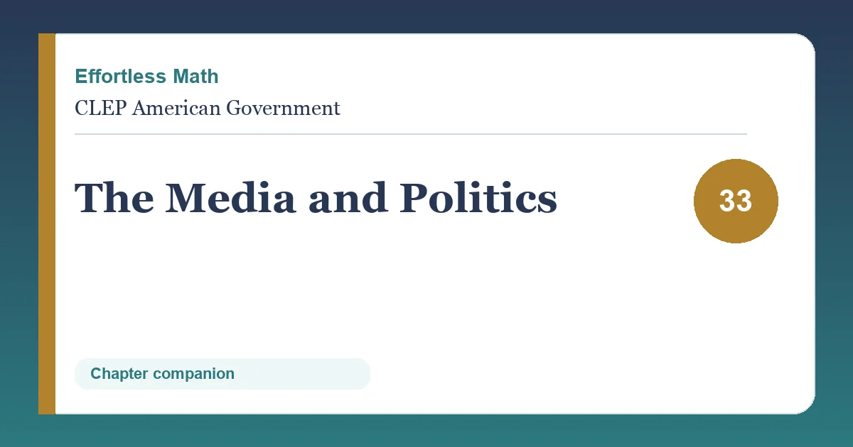 Chapter 33: The Media and Politics