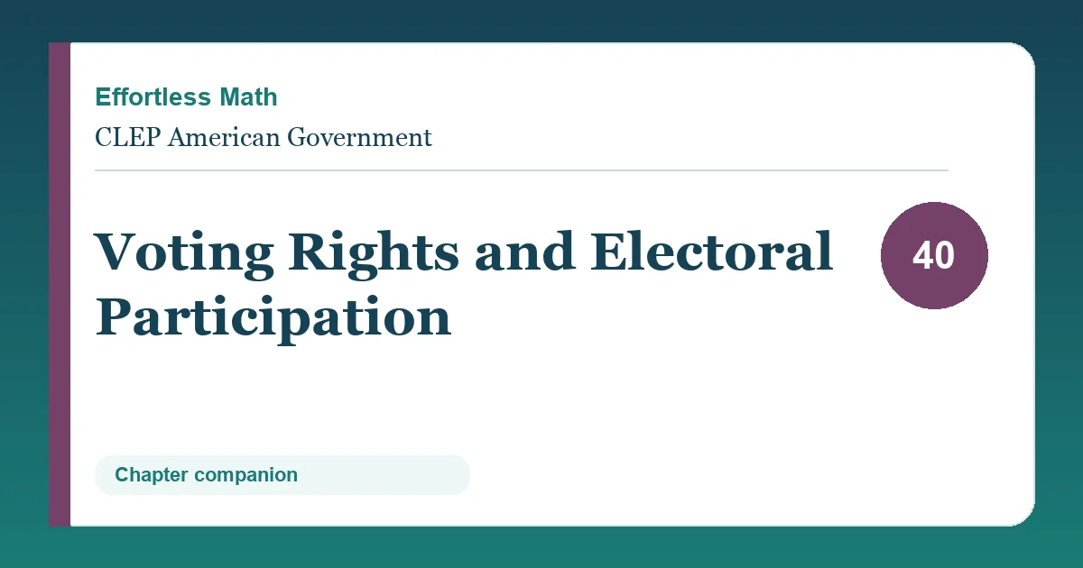 Chapter 40: Voting Rights and Electoral Participation