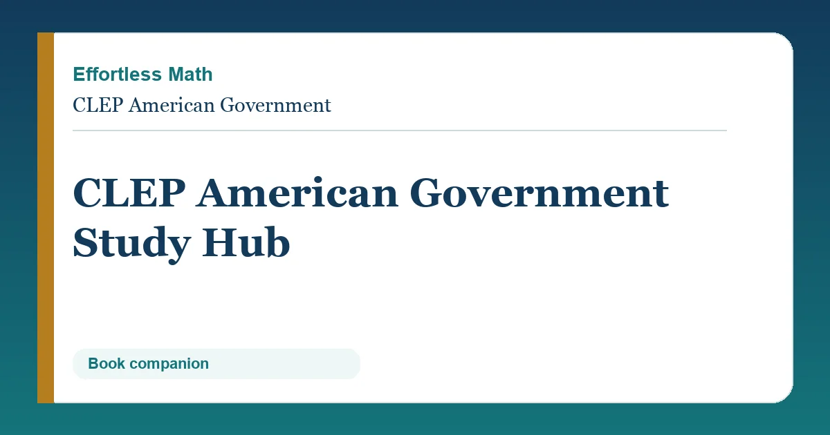 CLEP American Government Study Hub CLEP American Government lesson