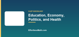 Education, Economy, Politics, and Health