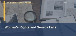 CLEP U.S. History I 072: Women’s Rights and Seneca Falls
