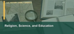 CLEP U.S. History I 077: Religion, Science, and Education