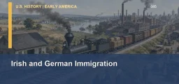 CLEP U.S. History I 085: Irish and German Immigration