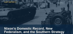Nixon’s Domestic Record, New Federalism, and the Southern Strategy