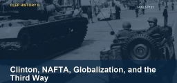 Clinton, NAFTA, Globalization, and the Third Way