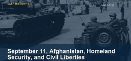 September 11, Afghanistan, Homeland Security, and Civil Liberties