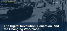 The Digital Revolution, Education, and the Changing Workplace
