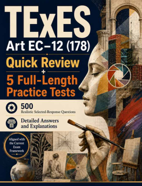 Cover of TExES Art EC-12 (178): Quick Review and 5 Full-Length Practice Tests