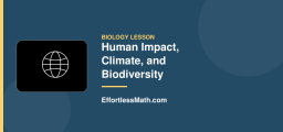 Human Impact, Climate, and Biodiversity
