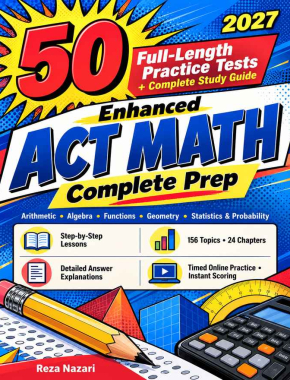 Enhanced ACT Math Complete Prep by Reza Nazari, 2027 edition