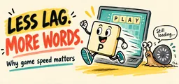 Website Speed: How to Build Better Word Games
